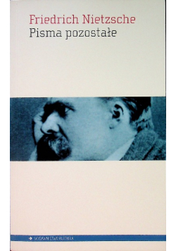 Nietzsche Pisma pozostałe