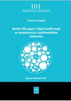 Bańka filtrująca i błąd konfirmacji w świadomości użytkownika Internetu