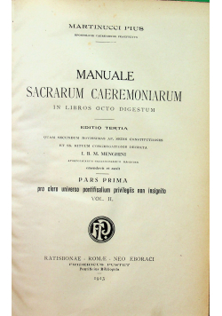 Manuale Sacrarum Caeremoniarum in Libros Octo Digestum Pars Prima Vol II 1913 r.