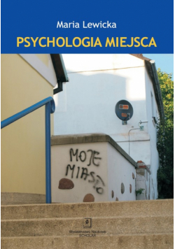 Lewicka Maria - Psychologia miejsca