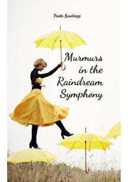 Murmurs in the Raindream Symphony