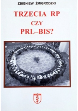 Trzecia RP czy PRL-bis?