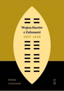 Wojna Burów z Zulusami 1837 1840