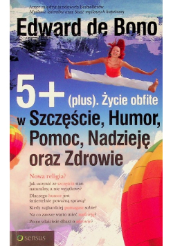 Życie obfite w szczęście humor pomoc nadzieję oraz zdrowie