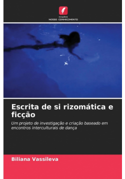 Escrita de si rizomática e ficção