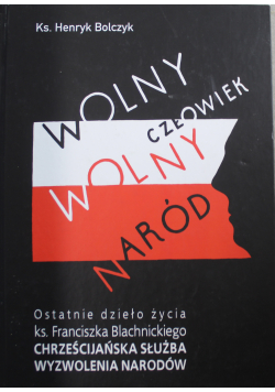 Wolny człowiek wolny naród plus autograf