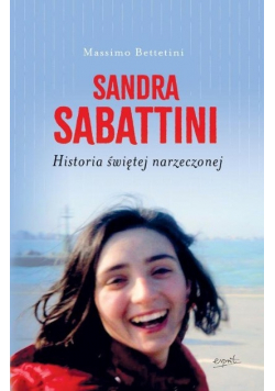 Sandra Sabattini Historia świętej narzeczonej