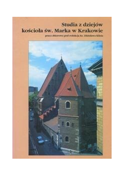 Studia z dziejów kościoła św  Marka w Krakowie