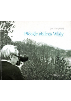 Płockie oblicza Wisły