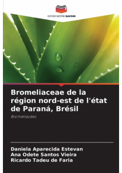 Bromeliaceae de la région nord-est de l'état de Paraná, Brésil