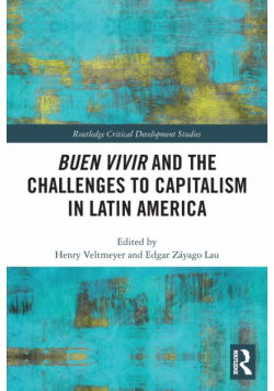Buen Vivir and the Challenges to Capitalism in Latin America
