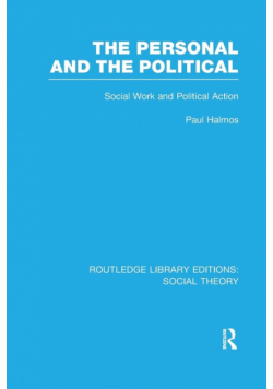 The Personal and the Political (RLE Social Theory)