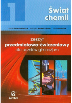 Świat chemii Zeszyt przedmiotowo-ćwiczeniowy Część 1