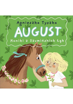 August. Koniki z Szumińskich Łąk