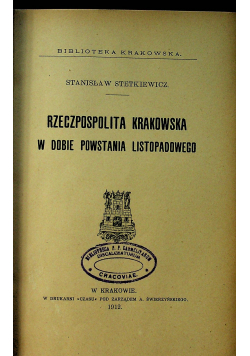 Rzeczpospolita Krakowska w dobie powstania listopadowego 1912r.