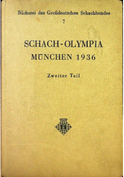 Schach-Olympia Munchen 1936 Zweiter Teil  1937 r.