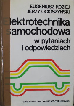 Elektrotechnika samochodowa w pytaniach i odpowiedziach