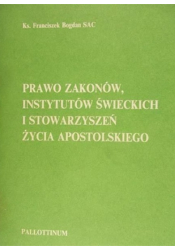 Prawo zakonów, Instytutów Świeckich i Stowarzyszeń Życia Apostolskiego