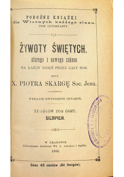 Żywoty świętych starego i nowego testamentu na każdy dzień przez cały rok 1882r