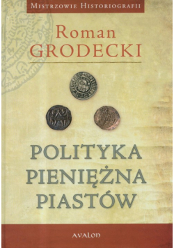Polityka pieniężna Piastów