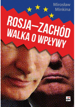 Rosja - Zachód Walka o wpływy
