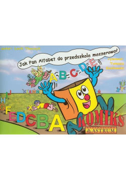 Jak Pan Alfabet do przedszkola maszerował