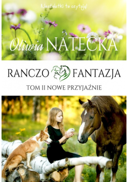 Ranczo Fantazja. Nowe przyjaźnie