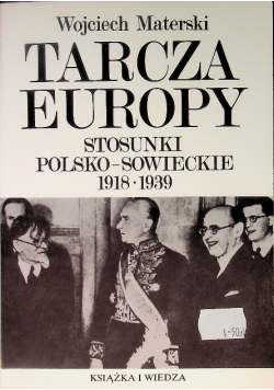Tarcza Europy stosunki Polsko - Sowieckie 1918 - 1939