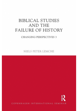Biblical Studies and the Failure of History