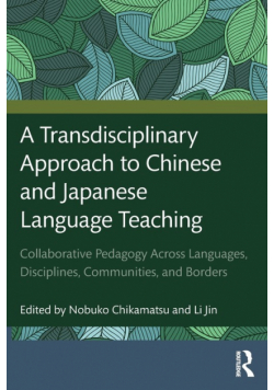 A Transdisciplinary Approach to Chinese and Japanese Language Teaching