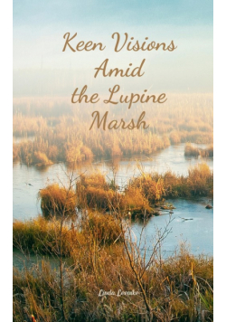Keen Visions Amid the Lupine Marsh