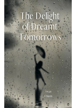 The Delight of Dreamt Tomorrows