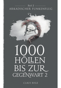 1000 Höllen bis zur Gegenwart