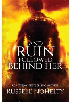 And Ruin Followed Behind Her