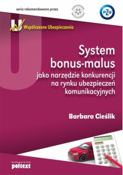System bonus-malus jako narzędzie konkurencji na rynku ubezpieczeń komunikacyjnych