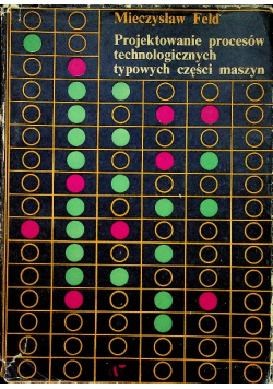 Projektowanie procesów technologicznych typowych części maszyn