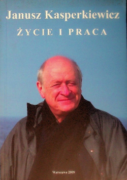 Janusz Kasperkiewicz Życie i praca