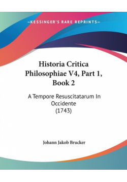 Historia Critica Philosophiae V4, Part 1, Book 2
