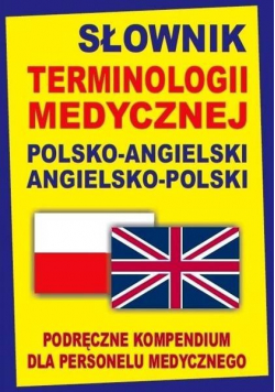 Słownik terminologii medycznej pol ang  /ang pol