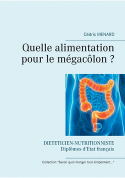 Quelle alimentation pour le mégacôlon ?