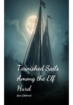 Tarnished Sails Among the Elf Hurd