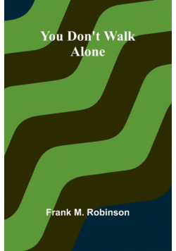 You Don't Walk Alone