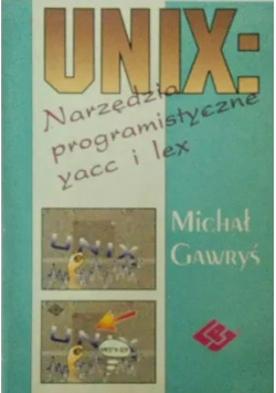 Unix Narzędzia programistyczne yacc i lex