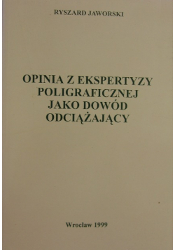 Opinia z ekspertyzy poligraficznej jako dowód odciążający