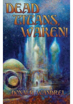 Dead Titans, Waken!