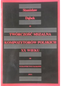 Twórczość mszalna kompozytorów polskich XX wieku