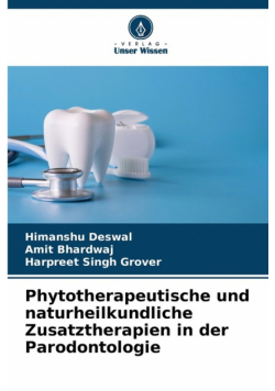 Phytotherapeutische und naturheilkundliche Zusatztherapien in der Parodontologie