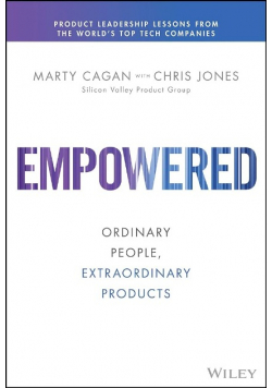 Empowered : Ordinary People, Extraordinary Products