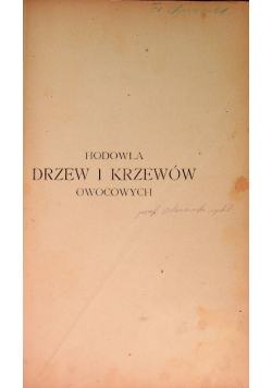 Hodowla drzew i krzewów owocowych, 1912 r.