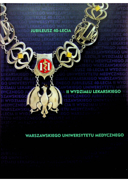 Jubileusz 40 - lecia II wydziału Lekarskiego Warszawskiego Uniwersytetu Medycznego